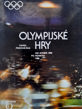 Olympijské hry. Od Atén 1896 do Moskvy 1980 (Československo)