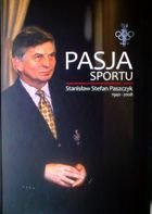 Sportovní vášeň. Stanislaw Stefan Paszczyk 1940 - 2008