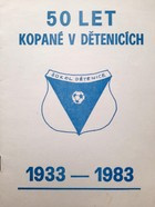50 let fotbalu v Dětenicích 1933-1983 (Česká republika)