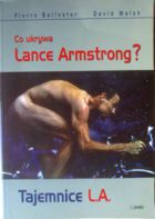 L.A. tajemství. Co skrývají Lance Armstrong?