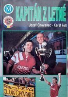 Kapitán z Letné. Jozef Chovanec