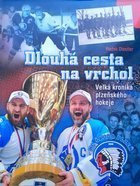 Dlouhá cesta na vrchol. Velká hokejová kronika v Plzni