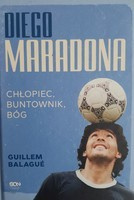 Diego Maradona. Chlapec, rebel, bůh